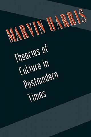 Kniha Theories of Culture in Postmodern Times Marvin Harris
