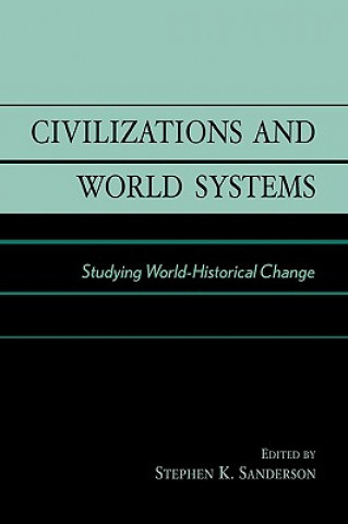 Kniha Civilizations and World Systems Stephen K. Sanderson