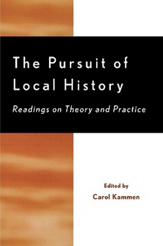 Kniha Pursuit of Local History Carol Kammen