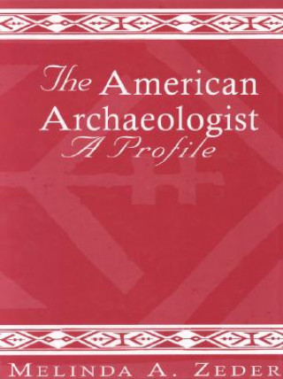 Livre American Archaeologist Melinda A. Zeder