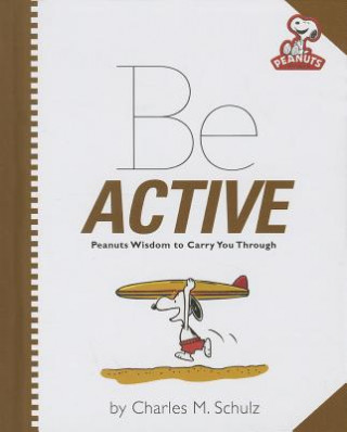 Kniha Peanuts: Be Active Charles M. Schulz