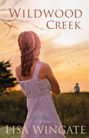 Carte Wildwood Creek - A Novel Lisa Wingate