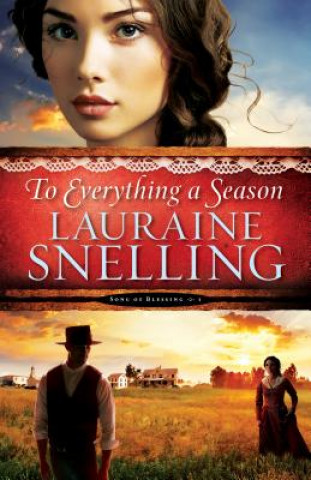 Kniha To Everything a Season Lauraine Snelling