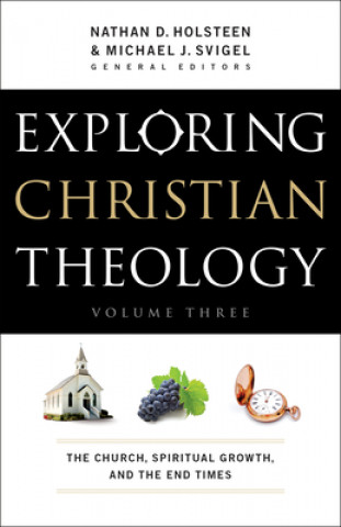 Livre Exploring Christian Theology - The Church, Spiritual Growth, and the End Times Douglas Blount