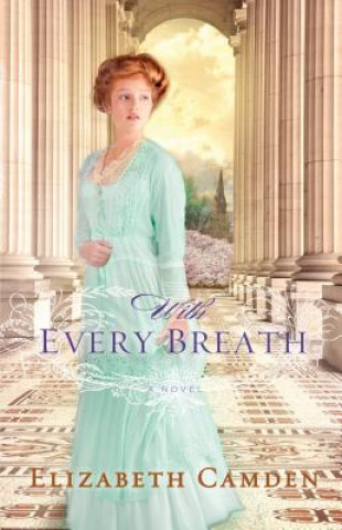 Carte With Every Breath Elizabeth Camden