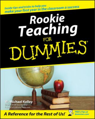 Książka Rookie Teaching For Dummies W.Michael Kelley