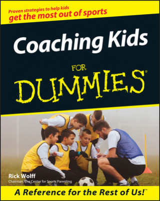 Carte Coaching Kids For Dummies Rick Wolff