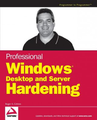 Kniha Professional Windows Desktop and Server Hardening Roger A. Grimes