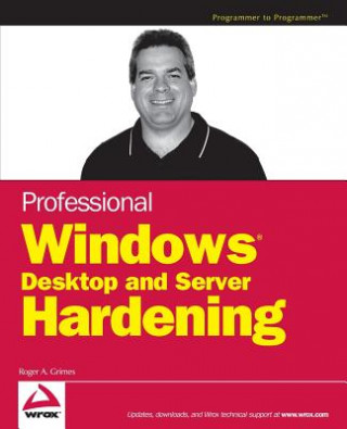 Książka Professional Windows Desktop and Server Hardening Roger A. Grimes