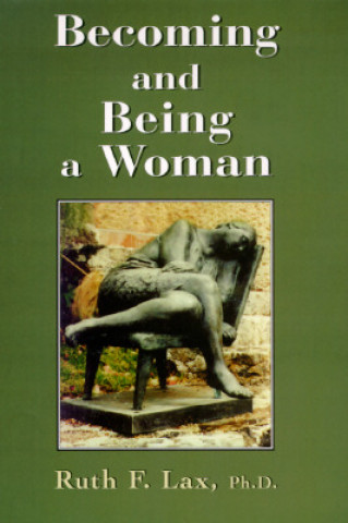 Carte Becoming and Being a Woman Ruth F. Lax