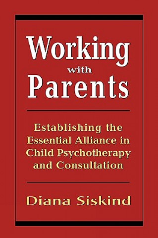 Kniha Working with Parents Diana Siskind