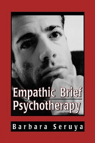 Könyv Empathic Brief Psychotherapy Barbara B. Seruya
