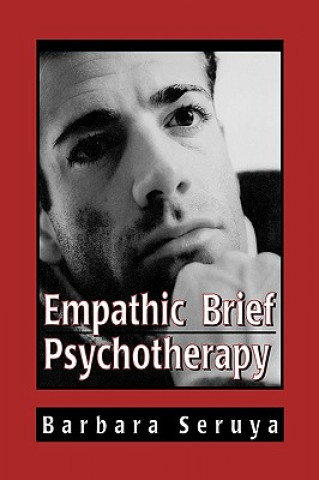 Knjiga Empathic Brief Psychotherapy Barbara B. Seruya