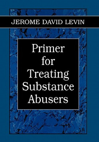 Knjiga Primer for Treating Substance Abusers Jerome D. Levin