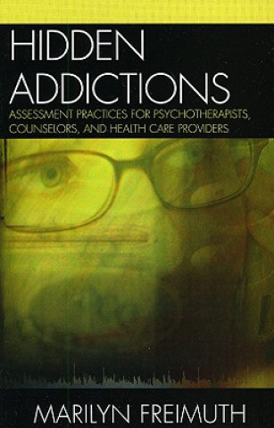 Libro Hidden Addictions Marilyn Freimuth