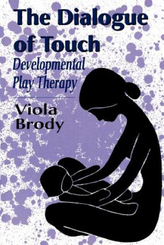 Kniha Dialogue of Touch Viola A. Brody