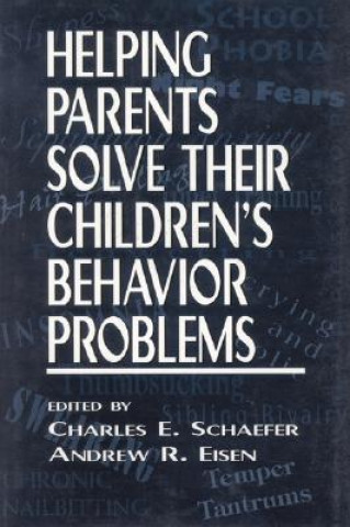 Βιβλίο Helping Parents Solve Their Children's Behavior Problems Charles Schaefer