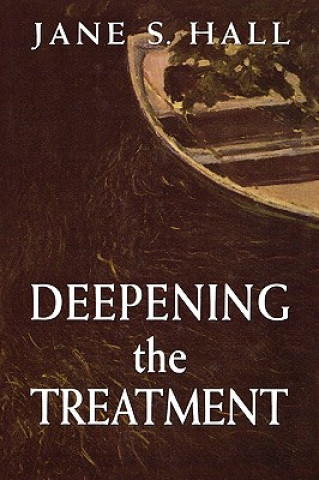 Kniha Deepening the Treatment Jane S. Hall