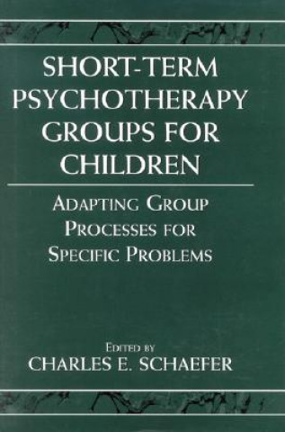 Książka Short-term Psychotherapy Groups for Children Charles E. Schaefer