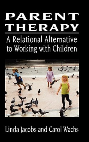 Knjiga Parent Therapy Linda Jacobs