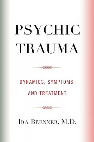 Könyv Psychic Trauma Ira Brenner