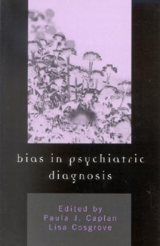 Könyv Bias in Psychiatric Diagnosis Paula J. Caplan