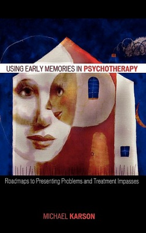 Carte Using Early Memories in Psychotherapy Michael Karson