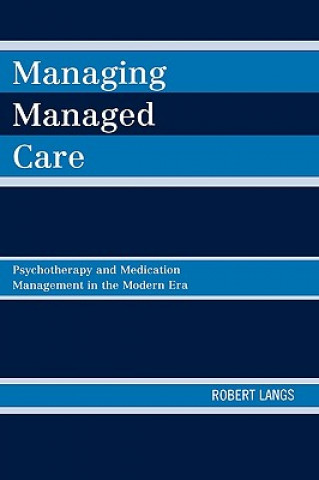 Könyv Managing Managed Care Robert Langs