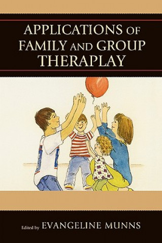 Kniha Applications of Family and Group Theraplay Evangeline Munns