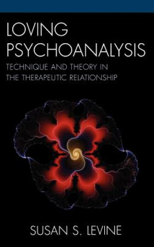 Knjiga Loving Psychoanalysis Susan S. Levine