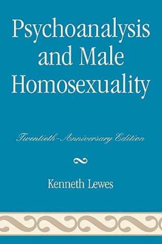 Książka Psychoanalysis and Male Homosexuality Kenneth Lewes