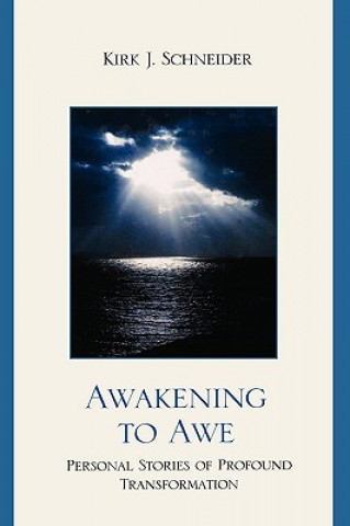 Könyv Awakening to Awe Kirk J. Schneider