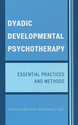 Libro Dyadic Developmental Psychotherapy Arthur Becker-Weidman