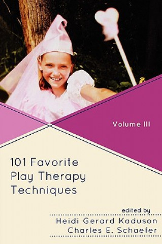 Carte 101 Favorite Play Therapy Techniques Heidi Kaduson