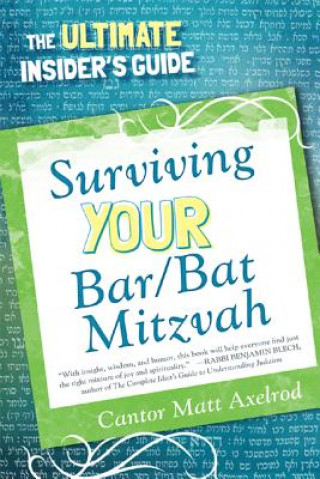 Könyv Surviving Your Bar/Bat Mitzvah Cantor Matt Axelrod