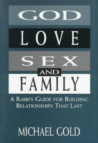 Könyv God, Love, Sex, and Family Michael Gold