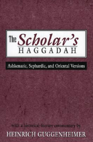 Книга Scholar's Haggadah Heinrich W. Guggenheimer