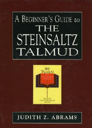 Książka Beginner's Guide to the Steinsaltz Talmud Judith Z. Abrams