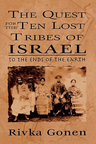 Książka Quest for the Ten Lost Tribes of Israel Rivka Gonen