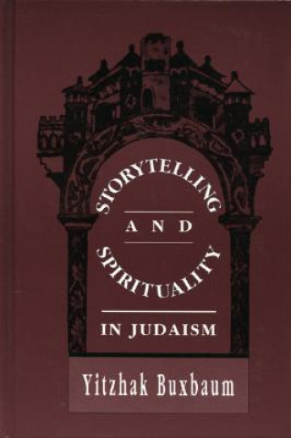 Carte Storytelling and Spirituality in Judaism Yitzhak Buxbaum