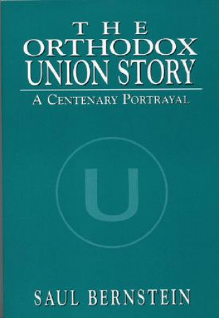 Libro Orthodox Union Story Saul Bernstein