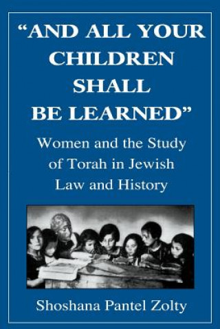 Książka And All Your Children Shall Be Learned Shoshana Pantel Zolty