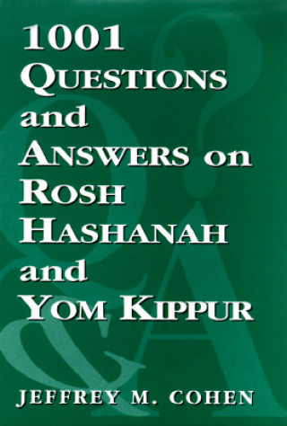 Carte 1,001 Questions and Answers on Rosh HaShanah and Yom Kippur Jeffrey M. Cohen