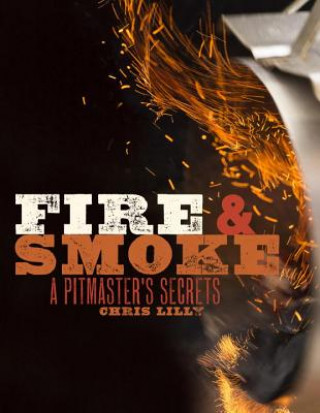 Libro Fire And Smoke Chris Lilly