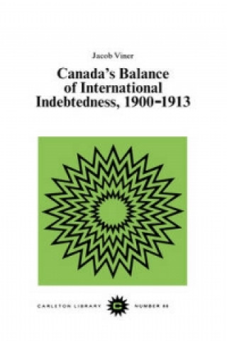 Kniha Canada's Balance of International Indebtedness, 1900-1913 Jacob Viner