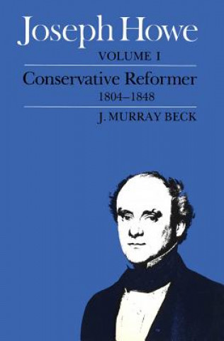 Knjiga Joseph Howe, Volume I Murray Beck