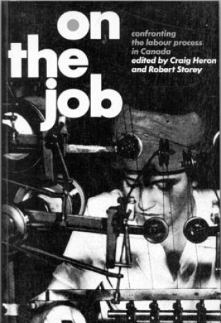 Libro On the Job Craig Heron