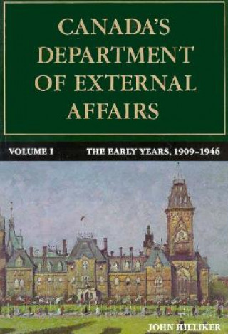 Book Canada's Department of External Affairs, Volume 1 J.F. Hilliker