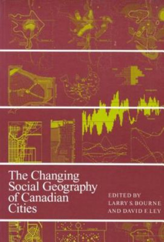 Carte Changing Social Geography of Canadian Cities Larry S. Bourne