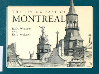 Knjiga Living Past of Montreal Wilson